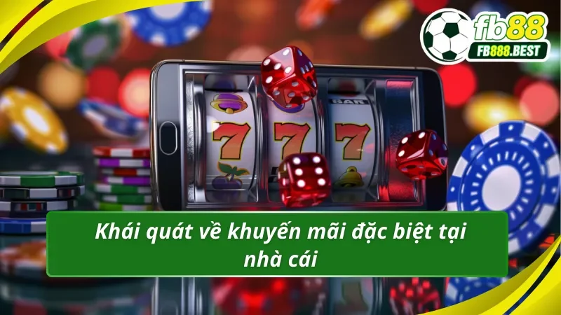 Những thông tin chính về khuyến mãi đặc biệt