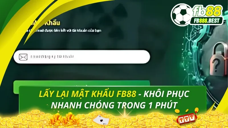 Lấy lại mật khẩu fb88