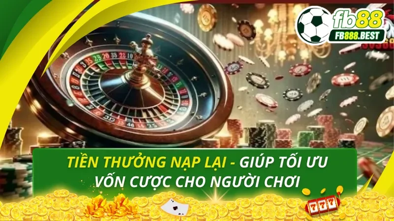 Tiền Thưởng Nạp Lại