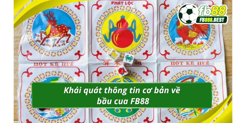 Giới thiệu sơ lược về bầu cua FB88