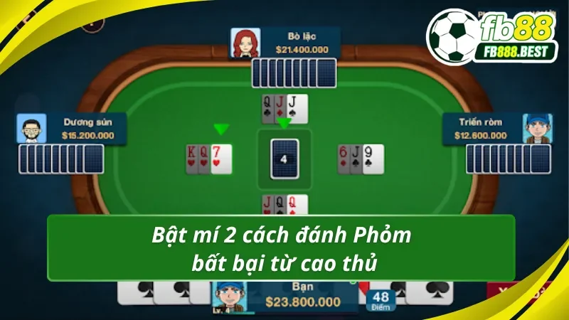 2 tips giúp bạn chắc thắng hơn trong cách chơi bài Phỏm