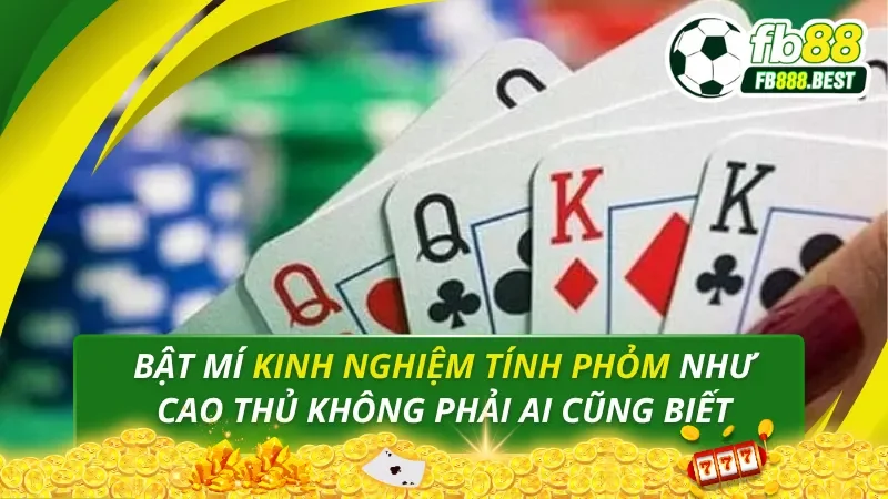 Kinh nghiệm tính Phỏm