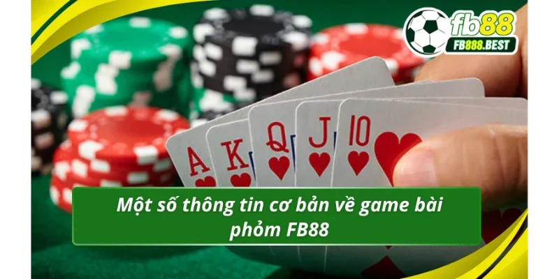 Giới thiệu game bài phỏm FB88