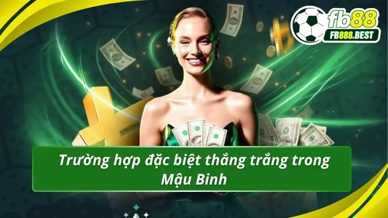 Trường hợp đặc biệt thắng trắng trong Mậu Binh