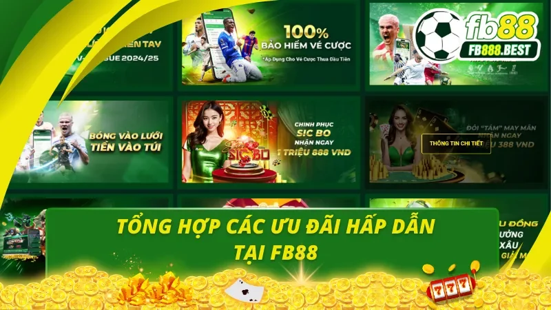 Các ưu đãi khủng mà chỉ có tại Fb88